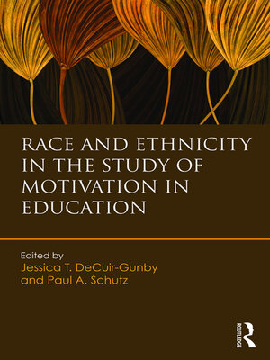 cover image of Race and Ethnicity in the Study of Motivation in Education